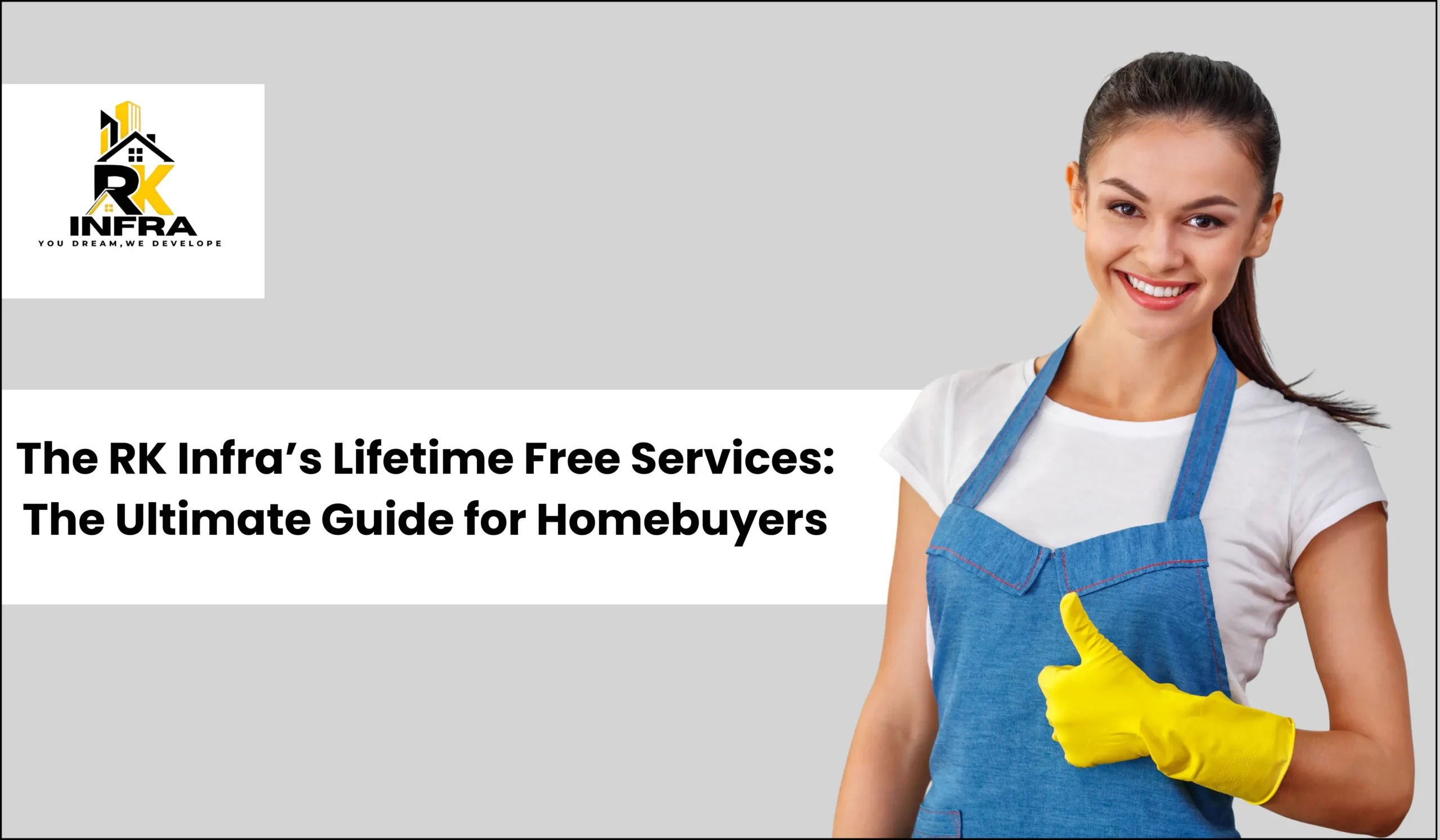 Read more about the article The RK Infra’s Lifetime Free Services: The Ultimate Guide for Homebuyers